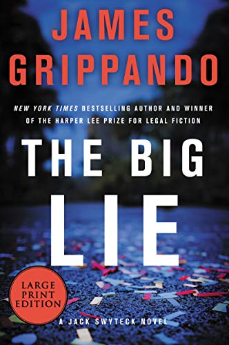 James Grippando/The Big Lie@ A Jack Swyteck Novel@LARGE PRINT