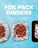 Julia Rutland Foil Pack Dinners 100 Delicious Quick Prep Recipes For The Grill A 