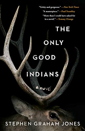 Stephen Graham Jones/The Only Good Indians