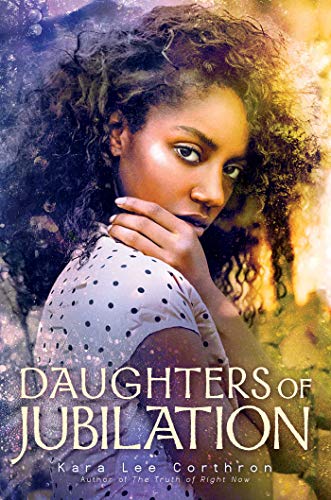 Kara Lee Corthron/Daughters of Jubilation