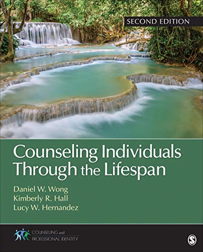 Daniel W. Wong Counseling Individuals Through The Lifespan 0002 Edition; 