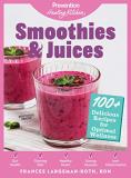 Prevention Smoothies & Juices Prevention Healing Kitchen 100+ Delicious Recipe 