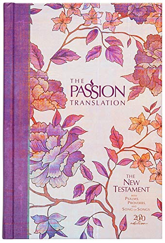 Brian Simmons The Passion Translation New Testament (2020 Editio With Psalms Proverbs And Song Of Songs 