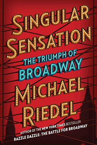 Michael Riedel/Singular Sensation@The Triumph of Broadway