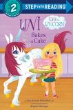 Amy Krouse Rosenthal Uni Bakes A Cake (uni The Unicorn) 