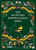 Paul Sterry The Backyard Birdwatcher's Bible Birds Behaviors Habitats Identification Art & 