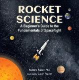 Andrew Rader Rocket Science A Beginner? (tm)s Guide To The Fundamentals Of Sp 