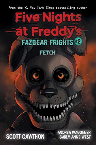 Scott Cawthon/Fetch@ An Afk Book (Five Nights at Freddy's: Fazbear Fri