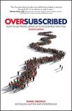 Daniel Priestley Oversubscribed How To Get People Lining Up To Do Business With Y 