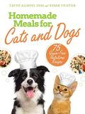 Cathy Alinovi Homemade Meals For Cats And Dogs 75 Grain Free Nutritious Recipes 