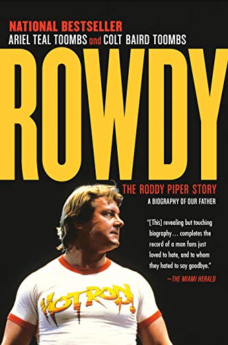Ariel Teal Toombs/Rowdy: The Roddy Piper Story