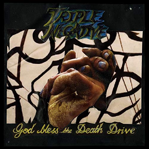 Triple Negative/God bless the Death Drive