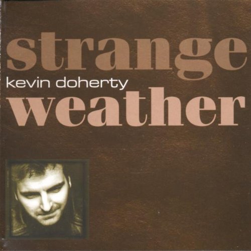 Kevin Doherty/Strange Weather