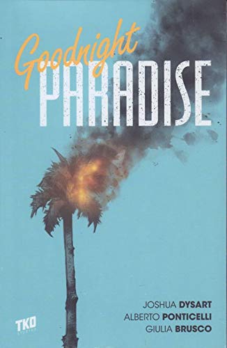 Joshua Dysart/Goodnight Paradise