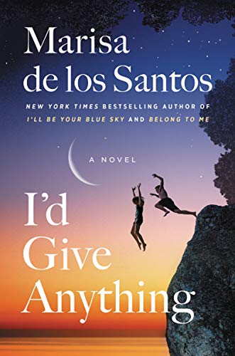 Marisa De Los Santos/I'd Give Anything