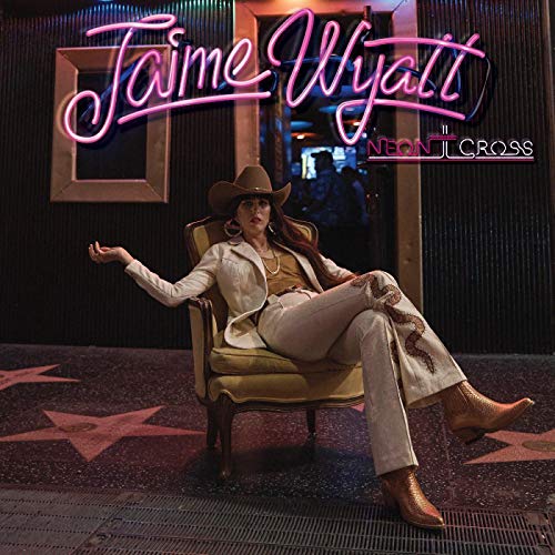 Jaime Wyatt/Neon Cross