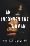 St?phanie Buelens An Inconvenient Woman 