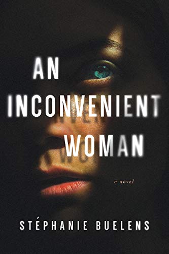 St?phanie Buelens An Inconvenient Woman 