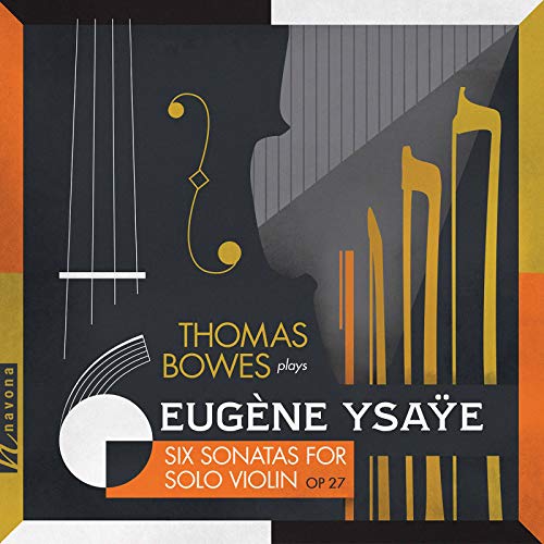 Ysaye / Bowes/6 Sonatas For Solo Violin