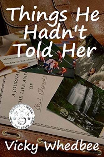 Vicky Whedbee/Things He Hadn't Told Her