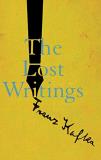 Franz Kafka The Lost Writings 