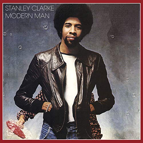 Stanley Clarke/Modern Man