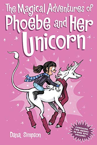 Dana Simpson/The Magical Adventures of Phoebe and Her Unicorn@ Two Books in One