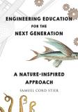 Samuel Cord Stier Engineering Education For The Next Generation A Nature Inspired Approach 