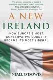 Niall O'dowd A New Ireland How Europe's Most Conservative Country Became Its 
