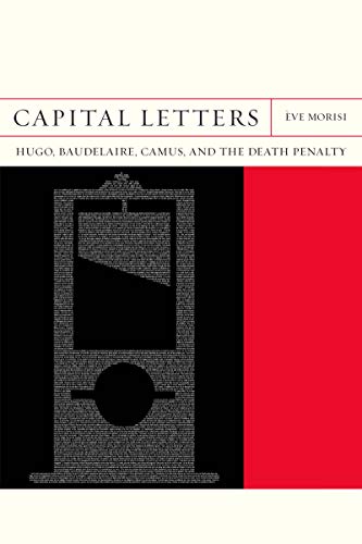 ?ve Morisi Capital Letters Hugo Baudelaire Camus And The Death Penalty 