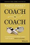 Martin Rooney Coach To Coach An Empowering Story About How To Be A Great Leade 