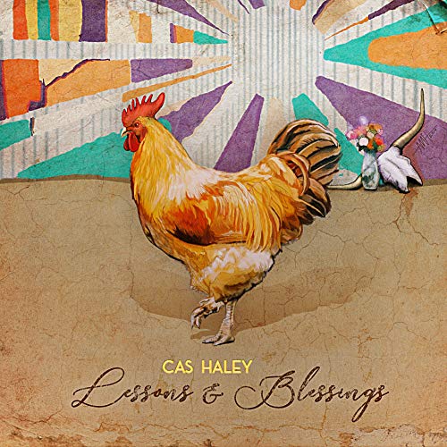 Cas Haley/Lessons & Blessings