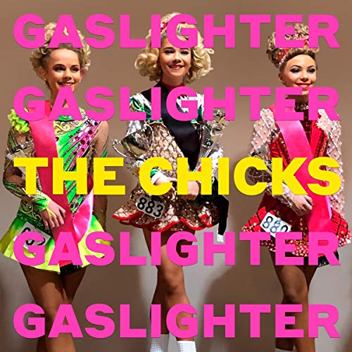Dixie Chicks/GASLIGHTER