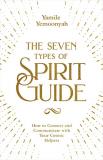 Yamile Yemoonyah The Seven Types Of Spirit Guide 