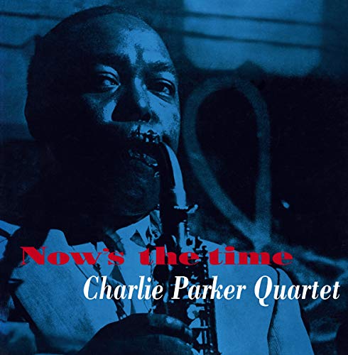 Charlie Parker/Now's The Time