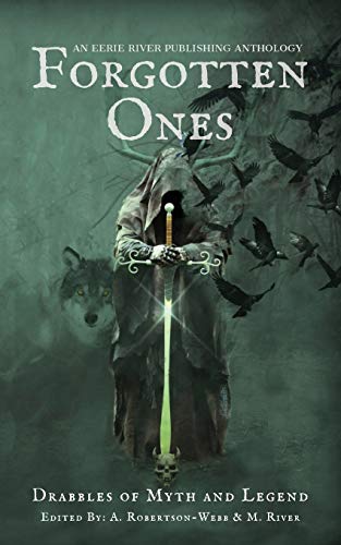 Michelle River/Forgotten Ones@ Drabbles of Myth and Legend