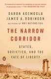 Daron Acemoglu The Narrow Corridor States Societies And The Fate Of Liberty 