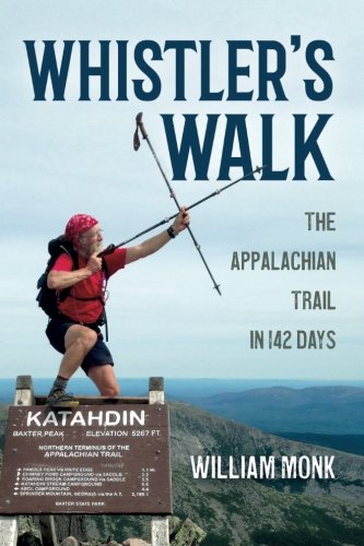 William Monk/Whistler's Walk@ The Appalachian Trail in 142 Days