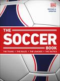 Dk The Soccer Book The Teams The Rules The Leagues The Tactics 
