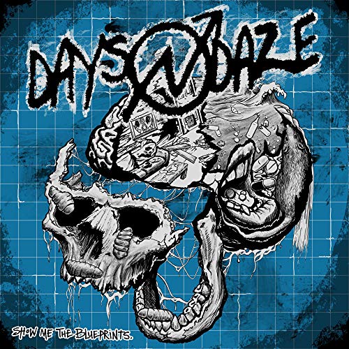 Days N Daze/Show Me The Blueprints
