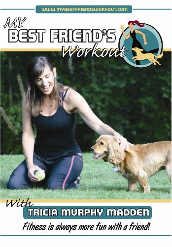 Tricia Murphy Madden Michel Hansmire/My Best Friends Workout
