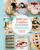 Courtney Cowan Milk Jar Cookies Bakebook Cookie Cakes Pies And More For Celebrations An 