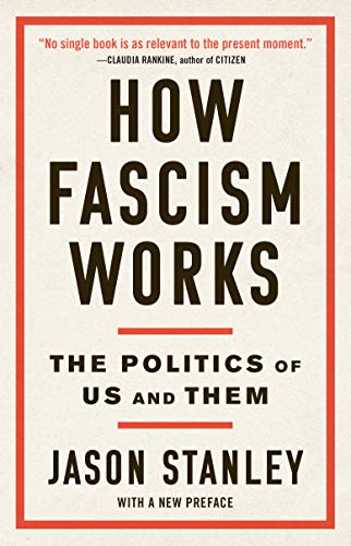 Jason Stanley How Fascism Works The Politics Of Us And Them 