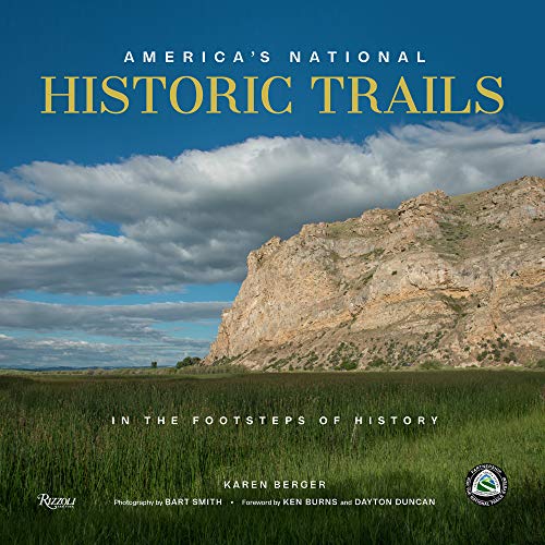 Karen Berger America's National Historic Trails Walking The Trails Of History 