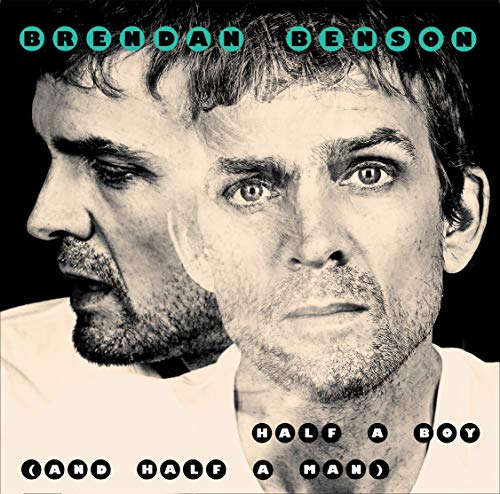 Brendan Benson/Half A Boy (And Half A Man) /