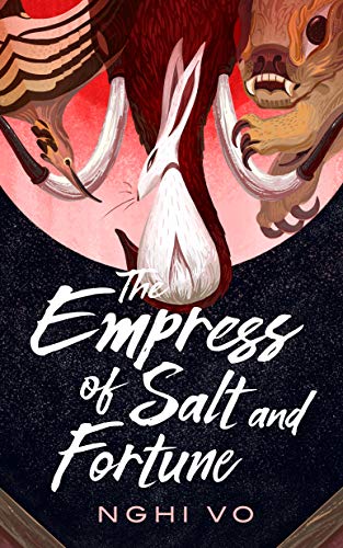 Nghi Vo/The Empress of Salt and Fortune