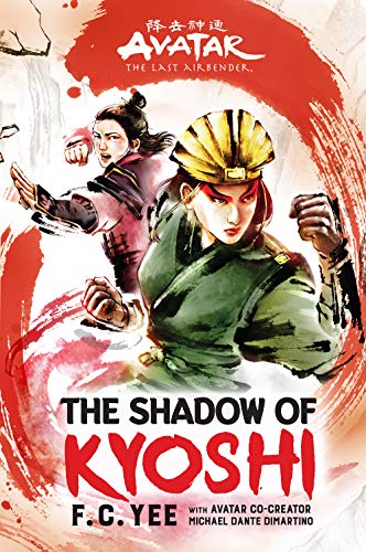F. C. Yee/Avatar, the Last Airbender: The Shadow of Kyoshi@Kyoshi Novels Book 2