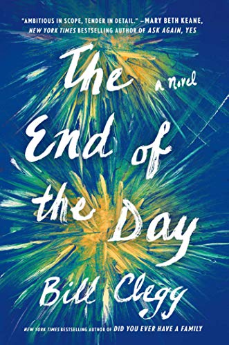 Bill Clegg/The End of the Day