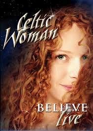 Celtic Woman Believe 