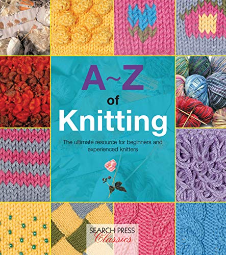 Country Bumpkin A Z Of Knitting The Ultimate Resource For Beginners And Experienc 
